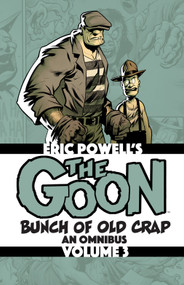 The Goon: Bunch of Old Crap Volume 3: An Omnibus by Eric Powell, Eric Powell, 9781949889956