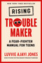 Rising Troublemaker (A Fear-Fighter Manual for Teens) - 9780593526040 by Luvvie Ajayi Jones, 9780593526040