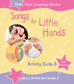 Songs For Little Hands (Activity Guide & Audio Download) by Monta Z. Briant, 9781401974282