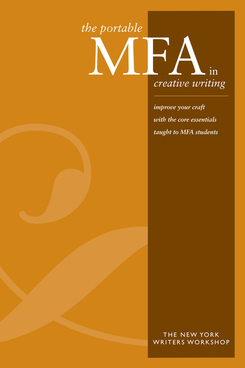 The Portable MFA in Creative Writing by New York Writers Workshop, 9781582973500