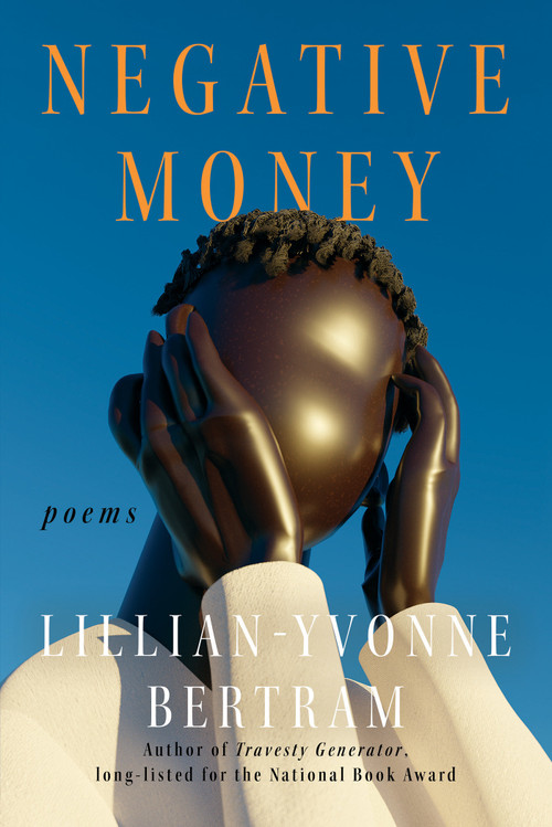 Negative Money by Lillian-Yvonne Bertram, 9781593767532
