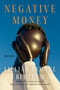 Negative Money by Lillian-Yvonne Bertram, 9781593767532
