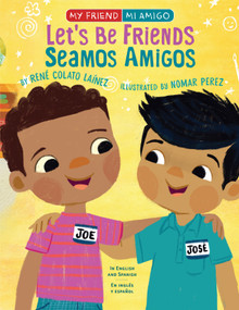 Let's Be Friends / Seamos Amigos (In English and Spanish / En ingles y español) - 9780823454235 by René Colato Laínez, Nomar Perez, 9780823454235