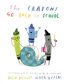 The Crayons Go Back to School by Drew Daywalt, Oliver Jeffers, 9780593621110