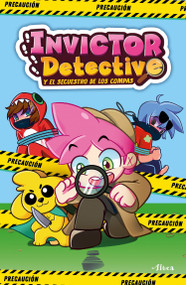 Invictor detective y el secuestro de los compas / Detective Invictor and the Kidnapping of the Compas (Spanish Edition) by Invictor, 9786073818209