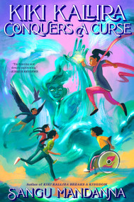 Kiki Kallira Conquers a Curse - 9780593207017 by Sangu Mandanna, 9780593207017