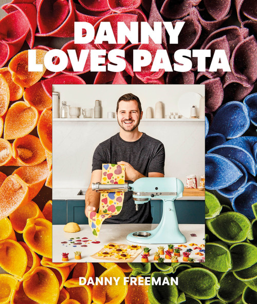 Danny Loves Pasta (75+ fun and colorful pasta shapes, patterns, sauces, and more) by Danny Freeman, 9780744078336