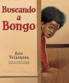 Buscando a Bongo (Spanish Edition) by Eric Velasquez, 9780823453993