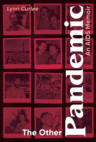 The Other Pandemic (An AIDS Memoir) by Lynn Curlee, 9781623543501
