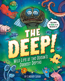 The Deep! (Wild Life at the Ocean's Darkest Depths) by Lindsey Leigh, Lindsey Leigh, 9780593521687