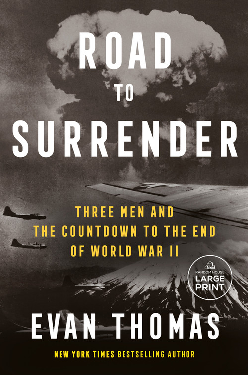 Road to Surrender (Three Men and the Countdown to the End of World War II) - 9780593743874 by Evan Thomas, 9780593743874