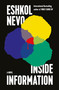 Inside Information (A Novel) by Eshkol Nevo, Sondra Silverston, 9781635423235