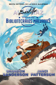 Bastille contra los bibliotecarios malvados / Bastille vs. the Evil Librarians (Spanish Edition) by Brandon Sanderson, 9788418688737