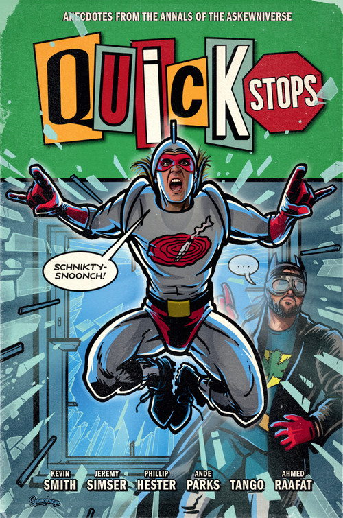 Quick Stops (Anecdotes From the Annals of the Askewniverse) by Kevin Smith, Jeremy Simser, Phillip Hester, Ande Parks, 9781506734767