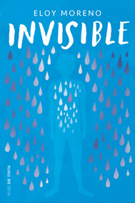 Invisible (Edición Conmemorativa) / Invisible (Commemorative Spanish Edition) by Eloy Moreno, 9788417605537