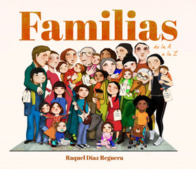 Familias de la A a la Z / Families from A to Z (Spanish Edition) by Raquel Díaz Reguera, 9788426451613