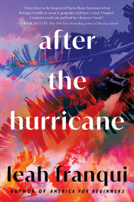 After the Hurricane (A Novel) - 9780063204607 by Leah Franqui, 9780063204607