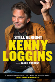 Still Alright (A Memoir) - 9780306925382 by Kenny Loggins, Jason Turbow, 9780306925382