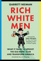 Rich White Men (What It Takes to Uproot the Old Boys' Club and Transform America) by Garrett Neiman, Robin DiAngelo, a. k. frimpong, 9780306925566