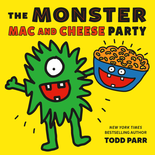 The Monster Mac and Cheese Party by Todd Parr, 9780316376426