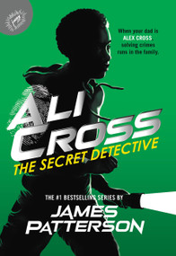 Ali Cross: The Secret Detective - 9780316409810 by James Patterson, 9780316409810