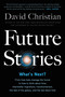 Future Stories (What's Next?) - 9780316497466 by David Christian, 9780316497466