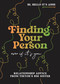 Finding Your Person: Even If It's You (Relationship Advice from TikTok's Big Sister) by @annnexmp, 9780316522359