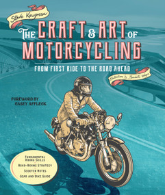 The Craft and Art of Motorcycling by Steve Krugman, Benedicte Waryn, Casey Affleck, 9780760379196