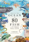 Around the Ocean in 80 Fish and other Sea Life by Helen Scales, Marcel George, 9781399602785