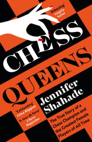 Chess Queens by Jennifer Shahade, 9781399701389