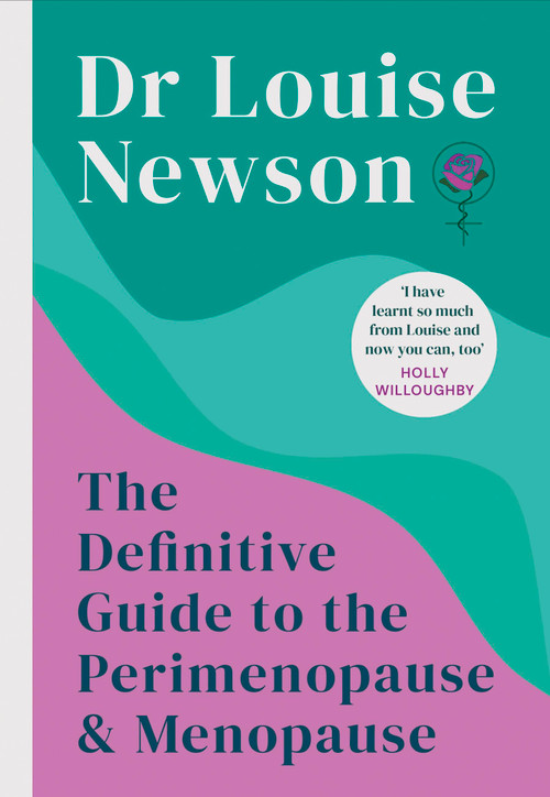 The Definitive Guide to the Perimenopause and Menopause by Louise Newson, 9781399704984