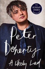A Likely Lad by Peter Doherty, Simon Spence, 9781408715451