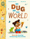 We Dug Up the World (Unearth Amazing Archaeology Discoveries) by Alexandra Stewart, 9781510230415