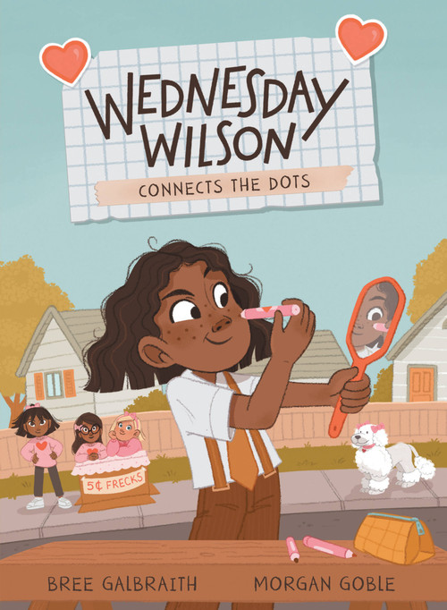 Wednesday Wilson Connects the Dots by Bree Galbraith, Morgan Goble, 9781525303296