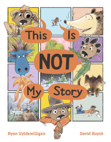 This Is Not My Story by Ryan Uytdewilligen, David Huyck, 9781525303432