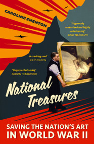 National Treasures (Saving The Nation's Art in World War II) by Caroline Shenton, 9781529387452