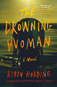 The Drowning Woman by Robyn Harding, 9781538726761