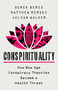 Conspirituality (How New Age Conspiracy Theories Became a Health Threat) by Derek Beres, Matthew Remski, Julian Walker, 9781541702981