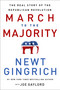 March to the Majority (The Real Story of the Republican Revolution) by Newt Gingrich, Joe Gaylord, 9781546004844