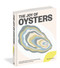 The Joy of Oysters (A Complete Guide to Sourcing, Shucking, Grilling, Broiling, and Frying) by Nils Bernstein, 9781579659981