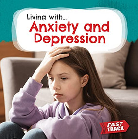 Anxiety and Depression by Nancy Dickmann, 9781781218099