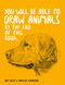 You Will Be Able to Draw Animals by the End of this Book by Jake Spicer, Lancelot Richardson, 9781781578674