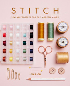 Stitch (Sewing Projects for the Modern Maker) by Jen Rich, 9781781578971
