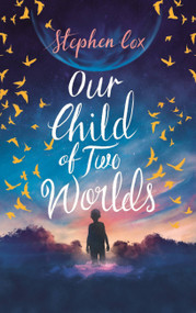 Our Child of Two Worlds - 9781787471634 by Stephen Cox, 9781787471634
