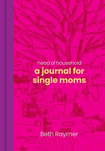 Head of Household (A Journal for Single Moms) by Beth Raymer, Laura Harrison, 9781797222486