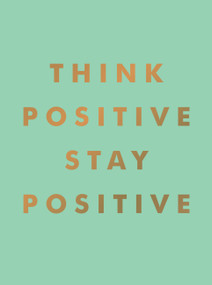 Think Positive, Stay Positive - 9781800077010 by Summersdale, 9781800077010