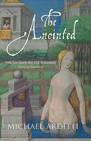 The Anointed - 9781911350880 by Michael Arditti, 9781911350880