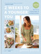 2 Weeks to a Younger You (Secrets to Living Longer & Feeling Fantastic) by Gabriela Peacock, 9781914239908