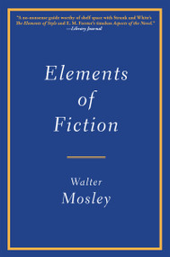 Elements of Fiction - 9780802157355 by Walter Mosley, Walter Mosley