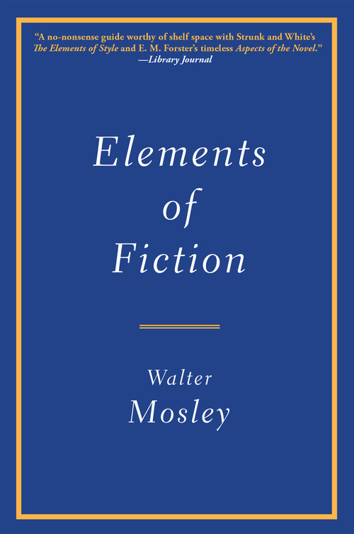 Elements of Fiction - 9780802157355 by Walter Mosley, Walter Mosley